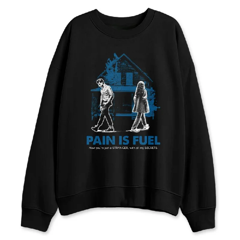 Industrial Blue 4s NastyJamz Sweatshirt Match Pain Is Fuel