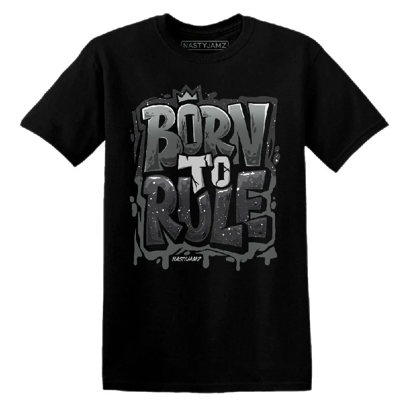 Fear 4s NastyJamz T-Shirt Match Born To Rule