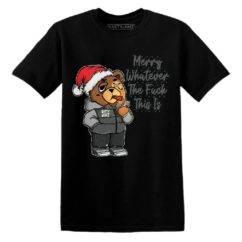 Fear 4s NastyJamz T Shirt Match Merry Whatever